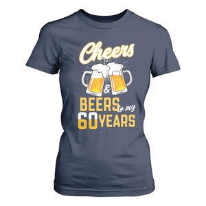 60th Birthday Party Gift T Shirt For Women Cheers Beers To My 60 Years