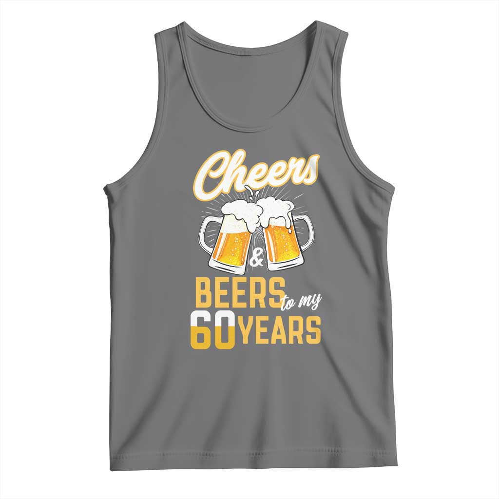 60th Birthday Party Gift Tank Top Cheers Beers To My 60 Years