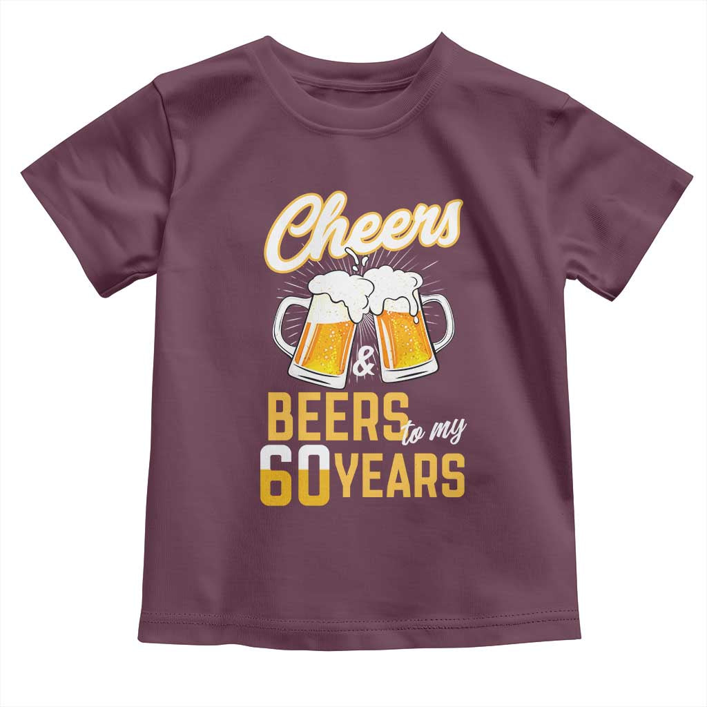 60th Birthday Party Gift Toddler T Shirt Cheers Beers To My 60 Years