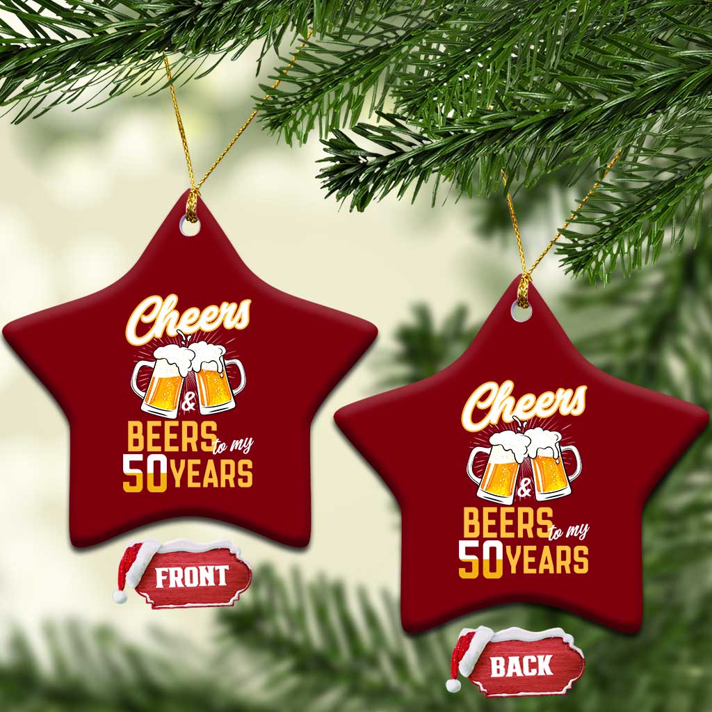 50th Birthday Party Gift Ceramic Ornament Cheers Beers To My 50 Years
