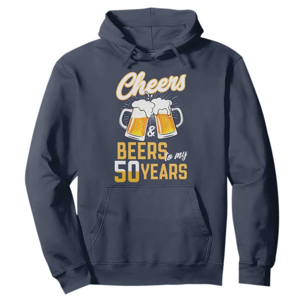 50th Birthday Party Gift Hoodie Cheers Beers To My 50 Years