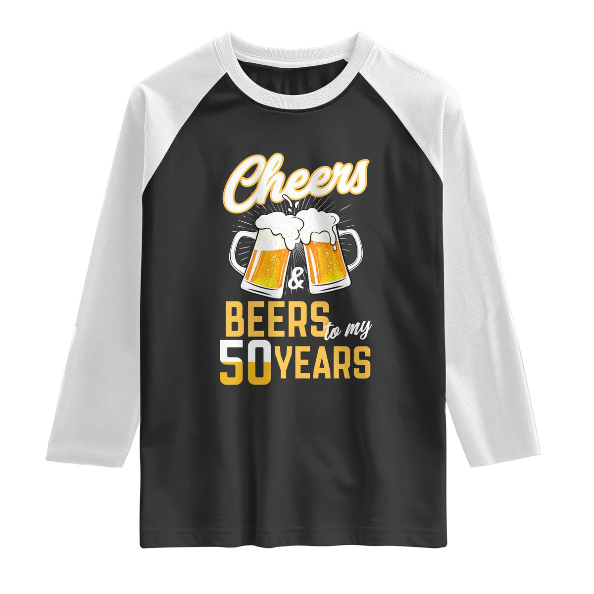 50th Birthday Party Gift Raglan Shirt Cheers Beers To My 50 Years