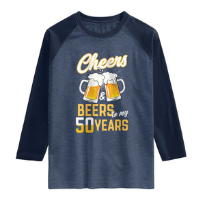 50th Birthday Party Gift Raglan Shirt Cheers Beers To My 50 Years