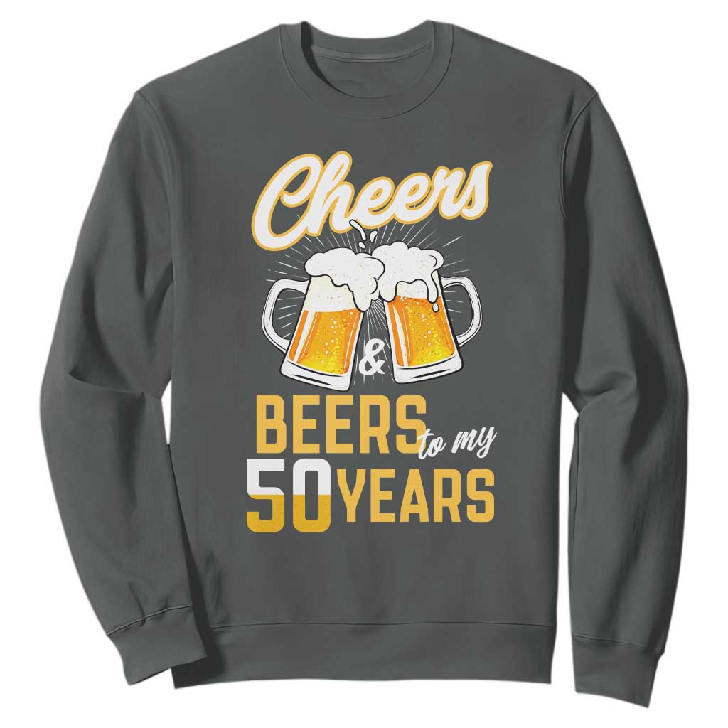 50th Birthday Party Gift Sweatshirt Cheers Beers To My 50 Years