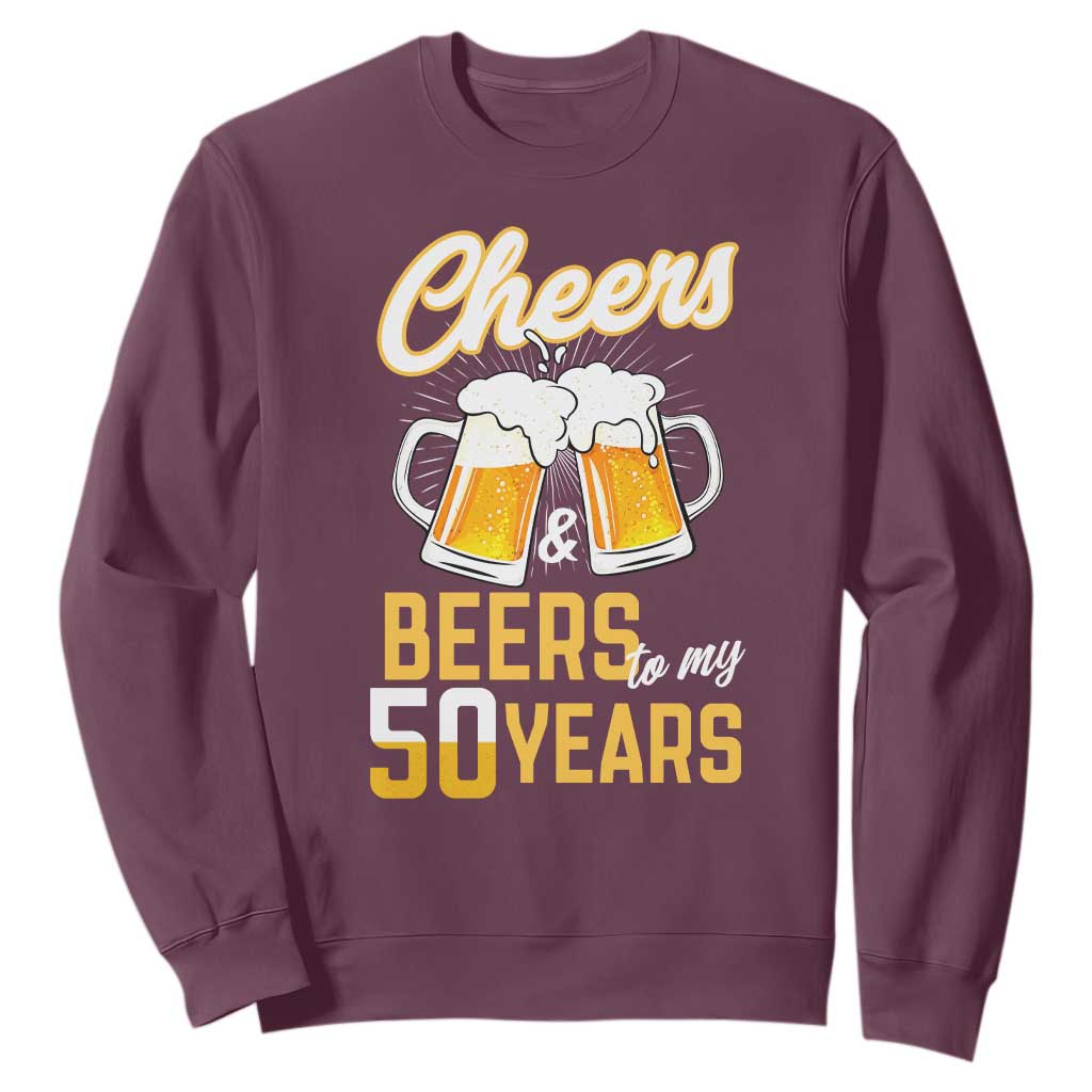 50th Birthday Party Gift Sweatshirt Cheers Beers To My 50 Years