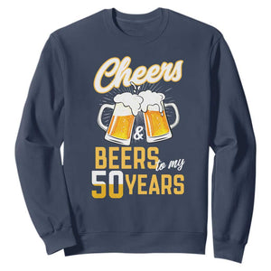 50th Birthday Party Gift Sweatshirt Cheers Beers To My 50 Years