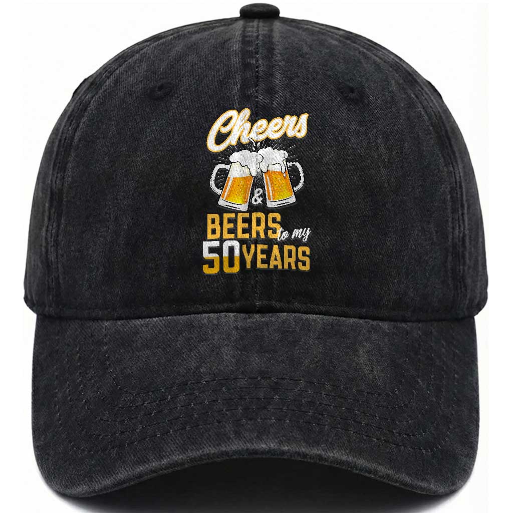 50th Birthday Party Gift Washed Cotton Baseball Cap Cheers Beers To My 50 Years