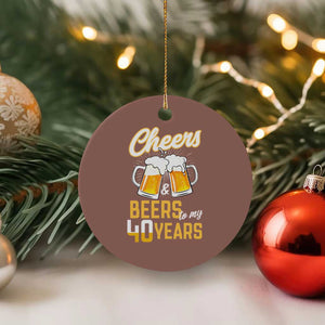 40th Birthday Party Gift Ceramic Ornament Cheers Beers To My 40 Years
