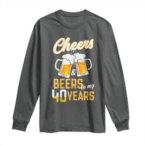 40th Birthday Party Gift Long Sleeve Shirt Cheers Beers To My 40 Years