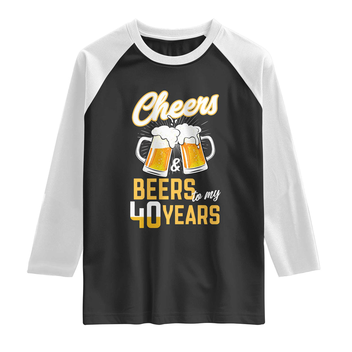 40th Birthday Party Gift Raglan Shirt Cheers Beers To My 40 Years