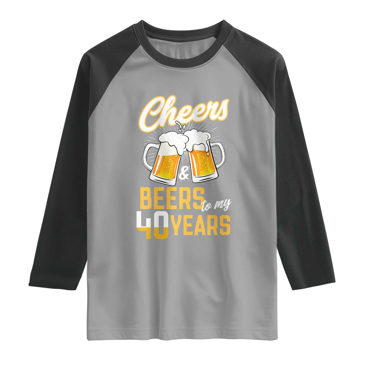 40th Birthday Party Gift Raglan Shirt Cheers Beers To My 40 Years