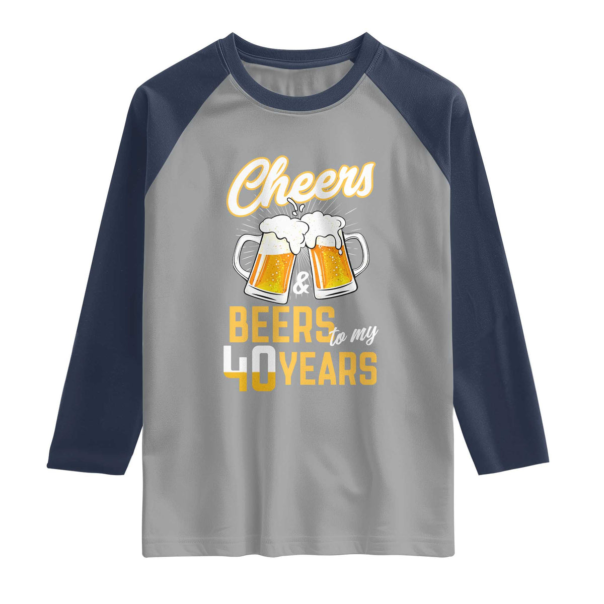 40th Birthday Party Gift Raglan Shirt Cheers Beers To My 40 Years