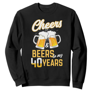 40th Birthday Party Gift Sweatshirt Cheers Beers To My 40 Years