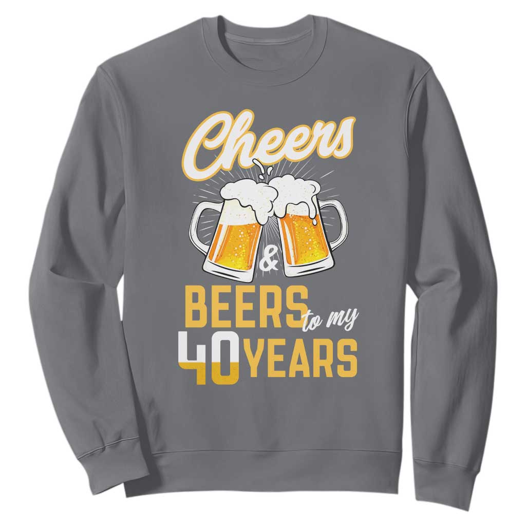 40th Birthday Party Gift Sweatshirt Cheers Beers To My 40 Years