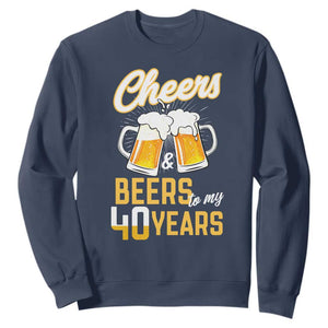 40th Birthday Party Gift Sweatshirt Cheers Beers To My 40 Years
