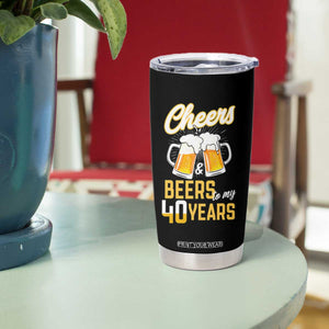 40th Birthday Party Gift Tumbler Cup Cheers Beers To My 40 Years