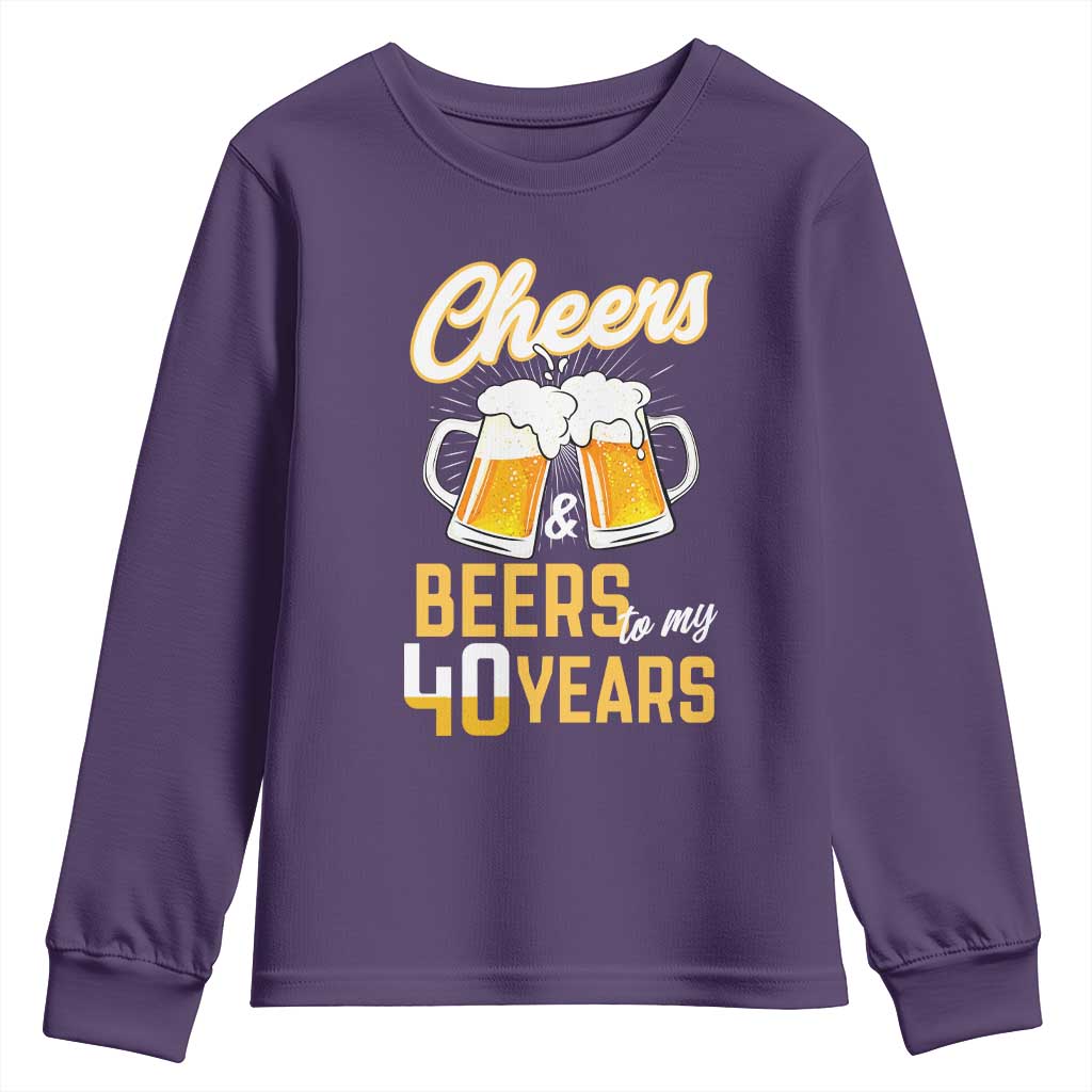 40th Birthday Party Gift Youth Sweatshirt Cheers Beers To My 40 Years