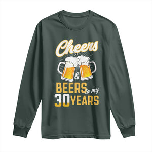 30th Birthday Party Gift Long Sleeve Shirt Cheers Beers To My 30 Years