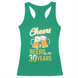 30th Birthday Party Gift Racerback Tank Top Cheers Beers To My 30 Years