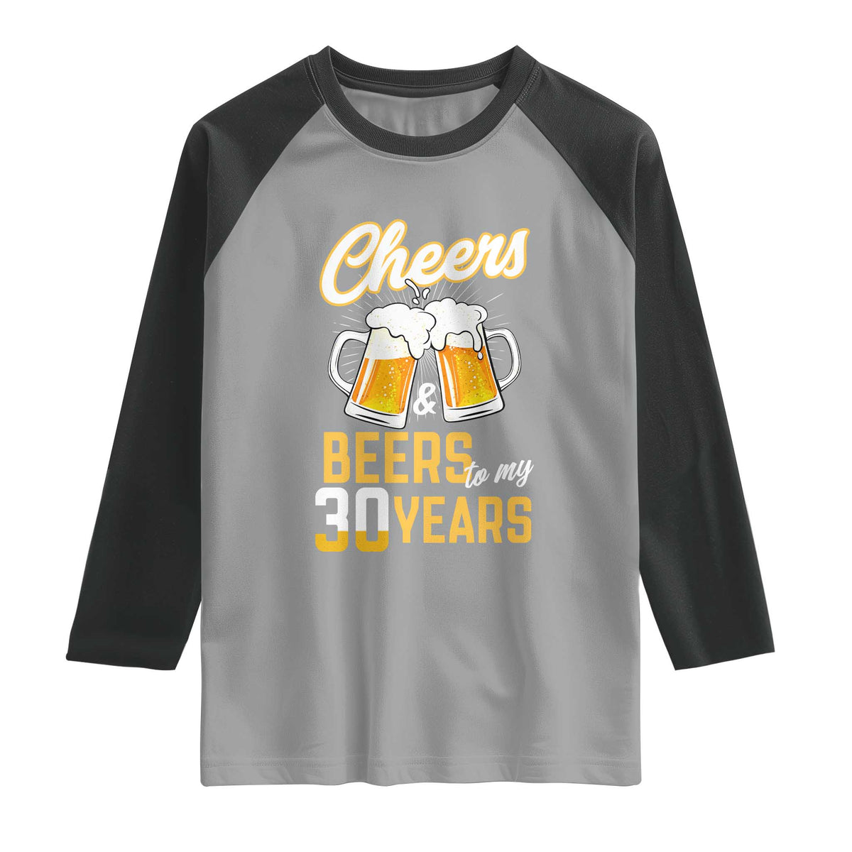 30th Birthday Party Gift Raglan Shirt Cheers Beers To My 30 Years