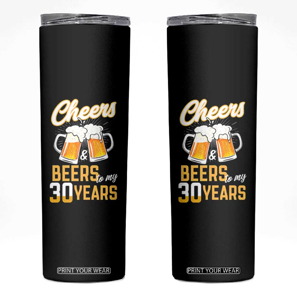 30th Birthday Party Gift Skinny Tumbler Cheers Beers To My 30 Years