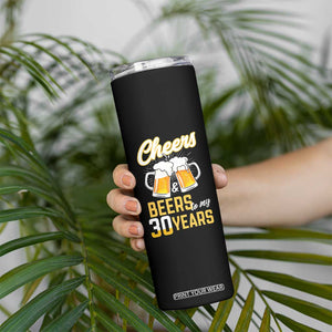 30th Birthday Party Gift Skinny Tumbler Cheers Beers To My 30 Years