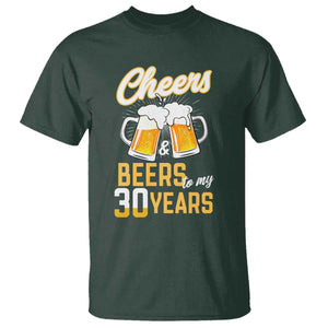 30th Birthday Party Gift T Shirt Cheers Beers To My 30 Years TS12 Dark Forest Green Print Your Wear