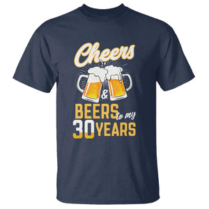 30th Birthday Party Gift T Shirt Cheers Beers To My 30 Years TS12 Navy Print Your Wear