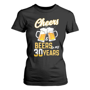 30th Birthday Party Gift T Shirt For Women Cheers Beers To My 30 Years
