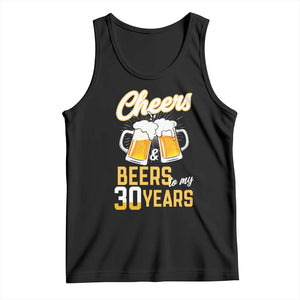 30th Birthday Party Gift Tank Top Cheers Beers To My 30 Years
