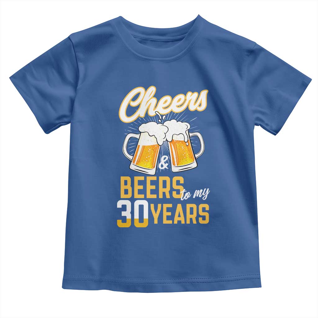 30th Birthday Party Gift Toddler T Shirt Cheers Beers To My 30 Years