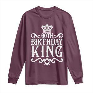 60th Birthday King Royal Crown Graphic For Men Long Sleeve Shirt TS12 Maroon Print Your Wear