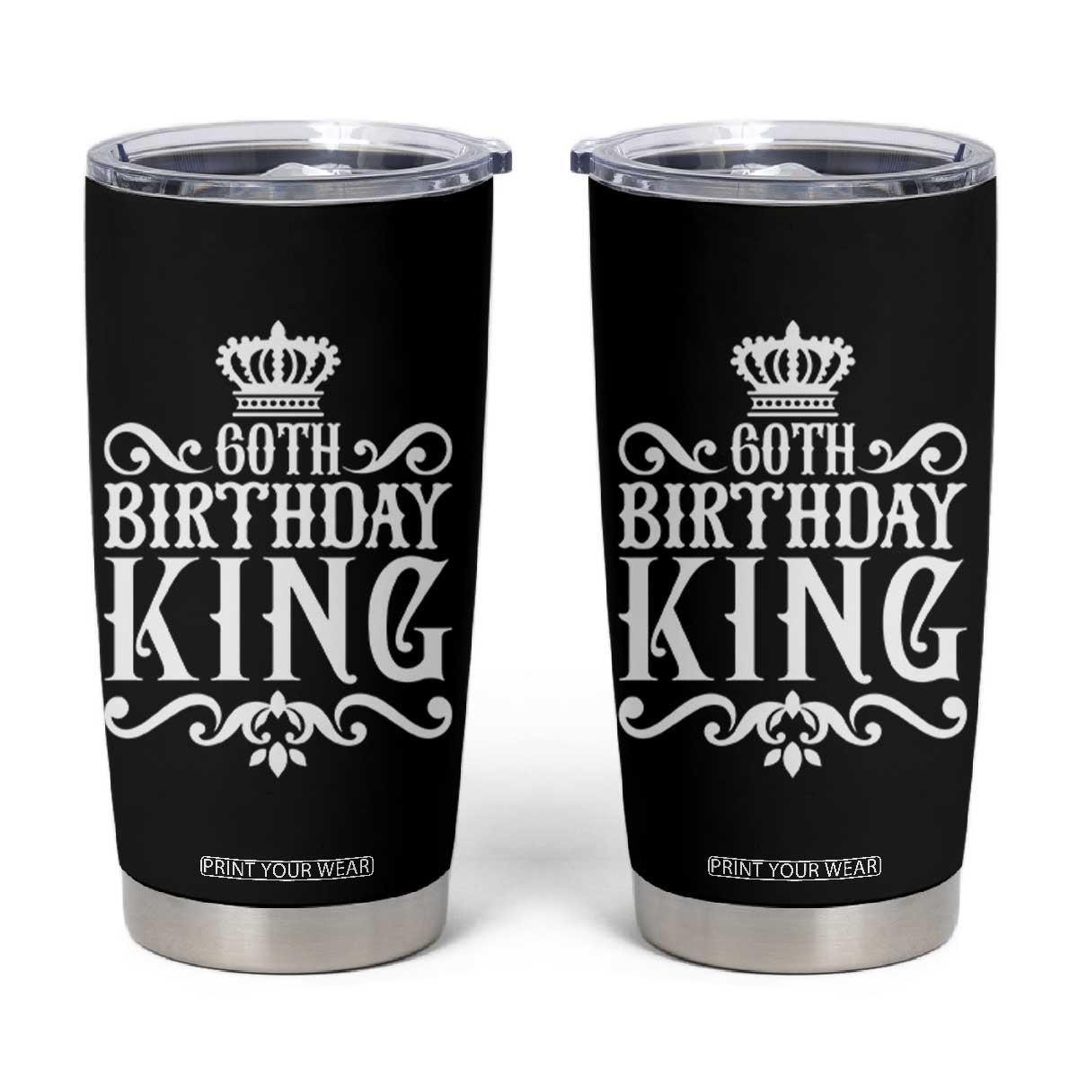 60th Birthday King Royal Crown Graphic For Men Tumbler Cup TS12 Black Print Your Wear