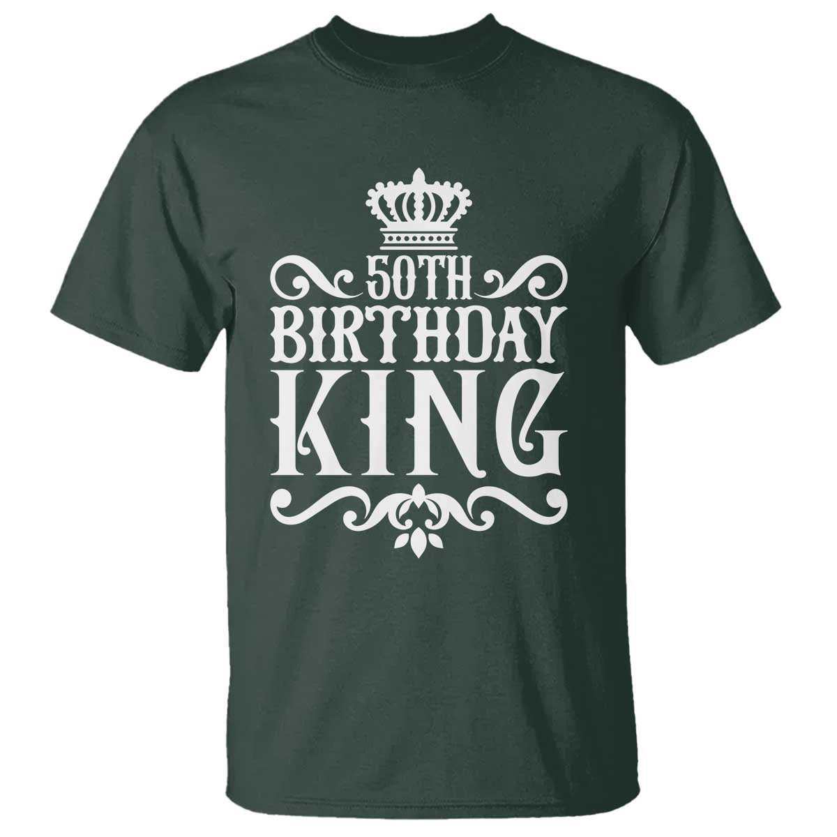 50th Birthday King Royal Crown Graphic For Men T Shirt TS12 Dark Forest Green Print Your Wear