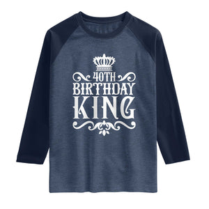 40th Birthday King Royal Crown Graphic For Men Raglan Shirt