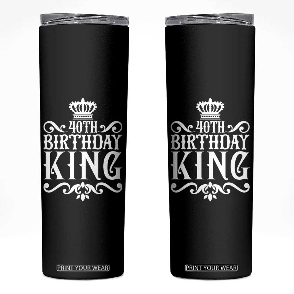 40th Birthday King Royal Crown Graphic For Men Skinny Tumbler TS12 Black Print Your Wear