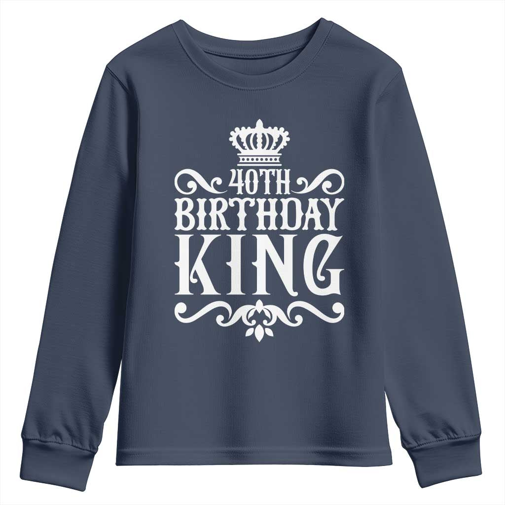 40th Birthday King Royal Crown Graphic For Men Youth Sweatshirt TS12 Navy Print Your Wear