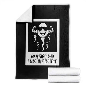 60 Years Ago I Was The Fastest Throw Blanket Funny 60th Birthday Celebration TS12 Black Print Your Wear