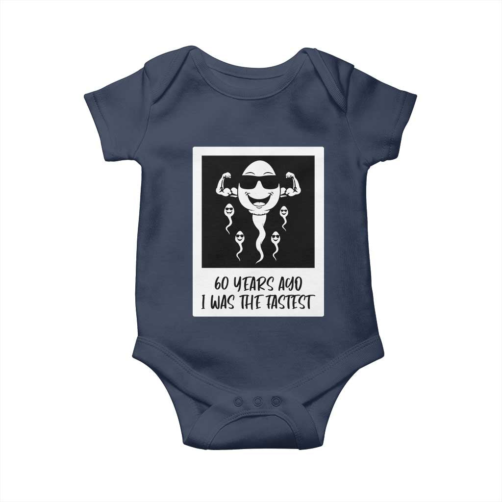 60 Years Ago I Was The Fastest Baby Onesie Funny 60th Birthday Celebration TS12 Navy Print Your Wear