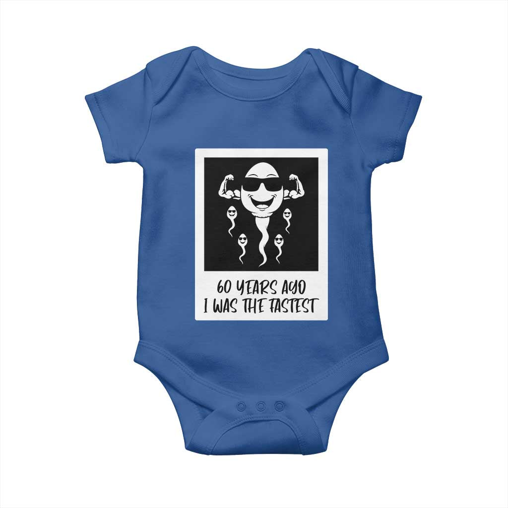 60 Years Ago I Was The Fastest Baby Onesie Funny 60th Birthday Celebration TS12 Royal Blue Print Your Wear