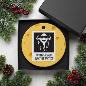 60 Years Ago I Was The Fastest Ceramic Ornament Funny 60th Birthday Celebration TS12 1pc Yellow Cheese Print Your Wear