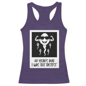 60 Years Ago I Was The Fastest Racerback Tank Top Funny 60th Birthday Celebration TS12 Purple Print Your Wear