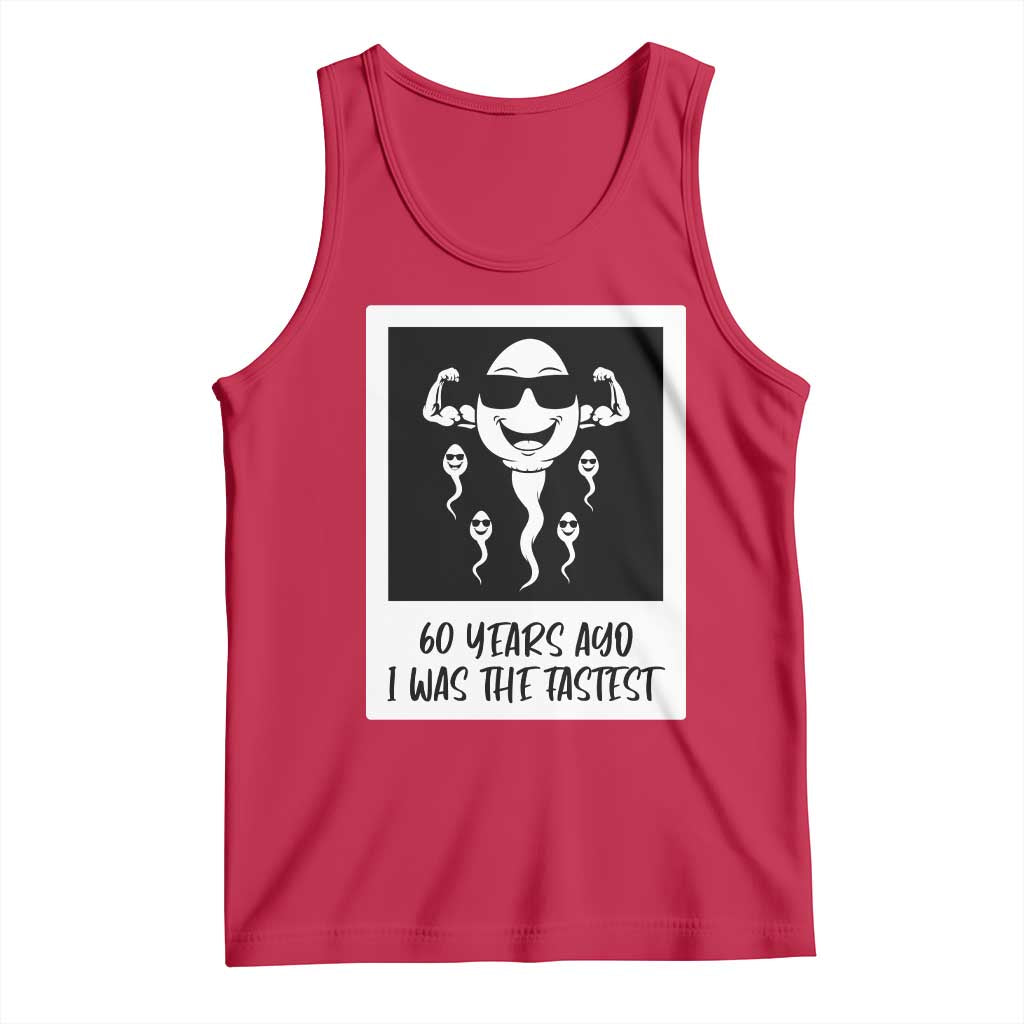 60 Years Ago I Was The Fastest Tank Top Funny 60th Birthday Celebration TS12 Red Print Your Wear