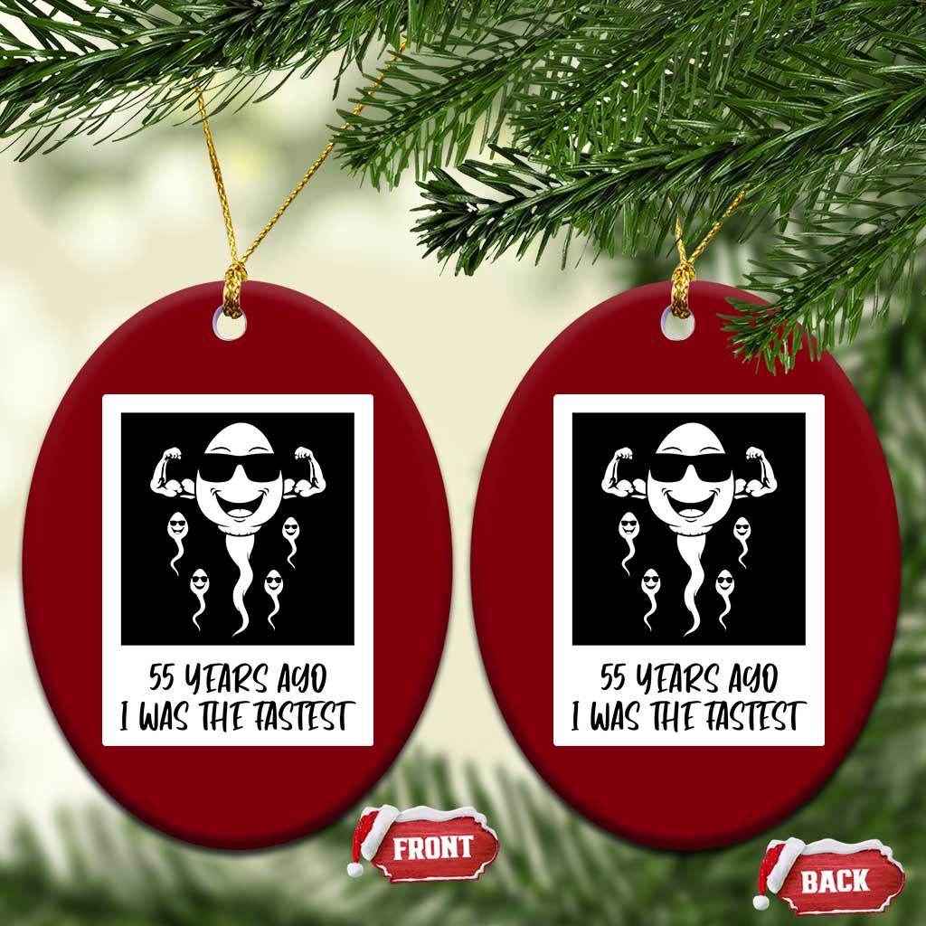 55 Years Ago I Was The Fastest Ceramic Ornament Funny 55th Birthday Milestone Graphic TS12 Print Your Wear