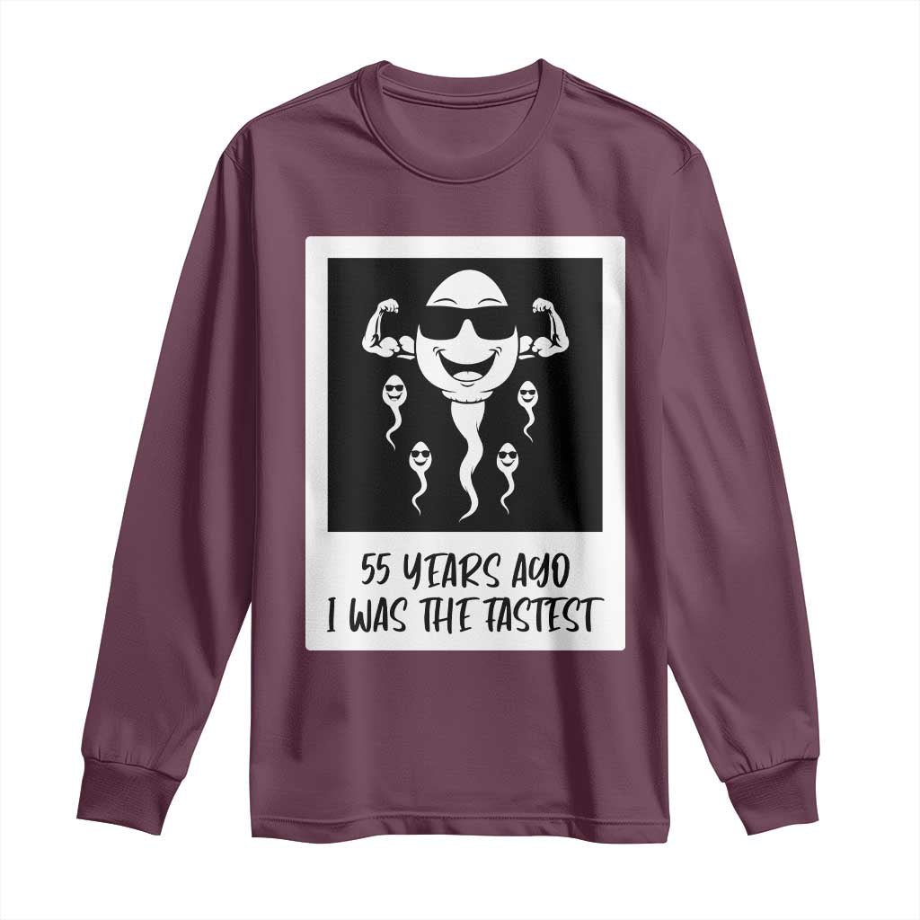 55 Years Ago I Was The Fastest Long Sleeve Shirt Funny 55th Birthday Milestone Graphic