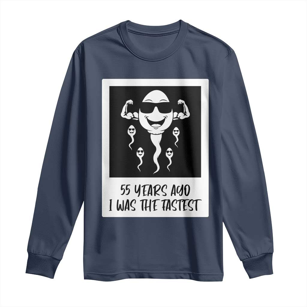 55 Years Ago I Was The Fastest Long Sleeve Shirt Funny 55th Birthday Milestone Graphic
