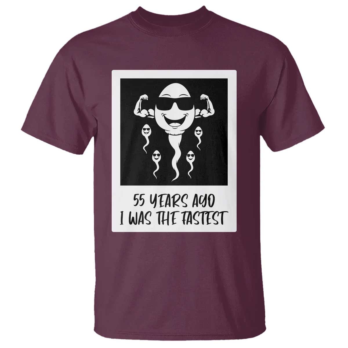 55 Years Ago I Was The Fastest T Shirt Funny 55th Birthday Milestone Graphic TS12 Maroon Print Your Wear