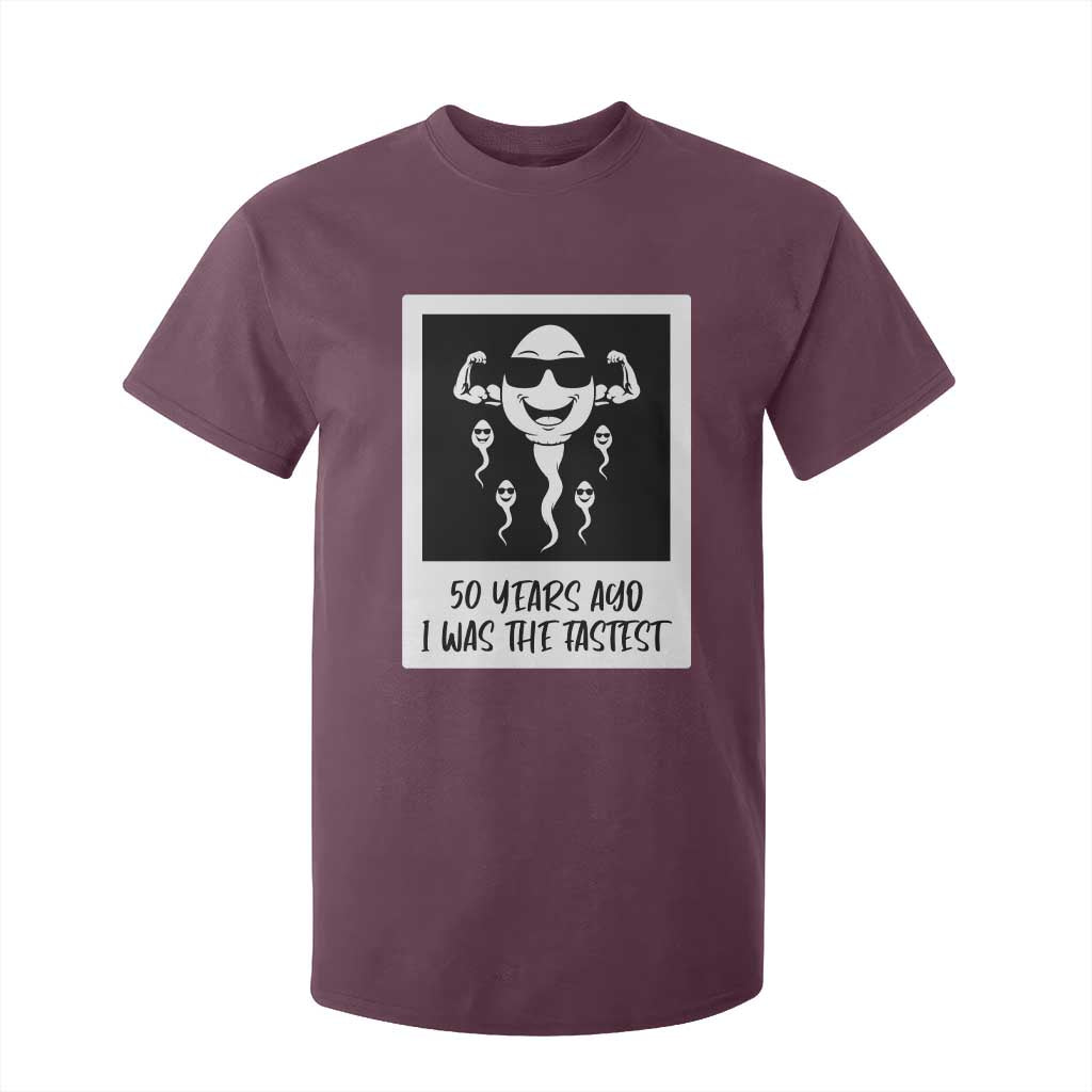 50 Years Ago I Was The Fastest T Shirt For Kid Funny 50th Birthday Gift TS12 Maroon Print Your Wear