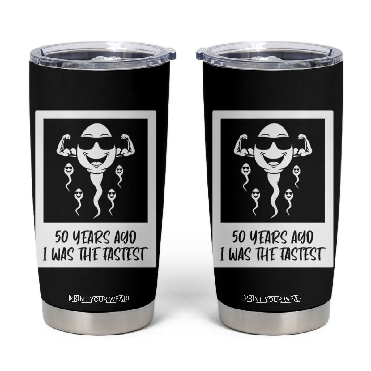 50 Years Ago I Was The Fastest Tumbler Cup Funny 50th Birthday Gift TS12 Black Print Your Wear