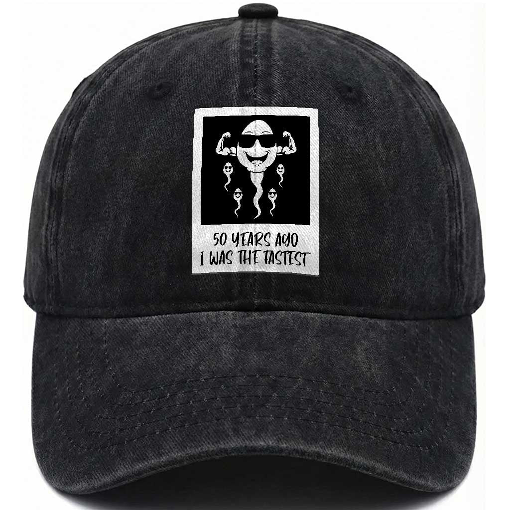 50 Years Ago I Was The Fastest Washed Cotton Baseball Cap Funny 50th Birthday Gift